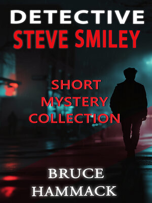 cover image of Detective Steve Smiley Short Mystery Collection